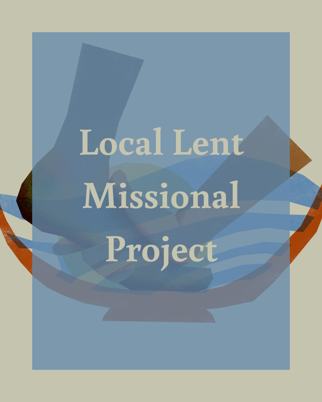 Featured image for “Local Lent Missional Project”